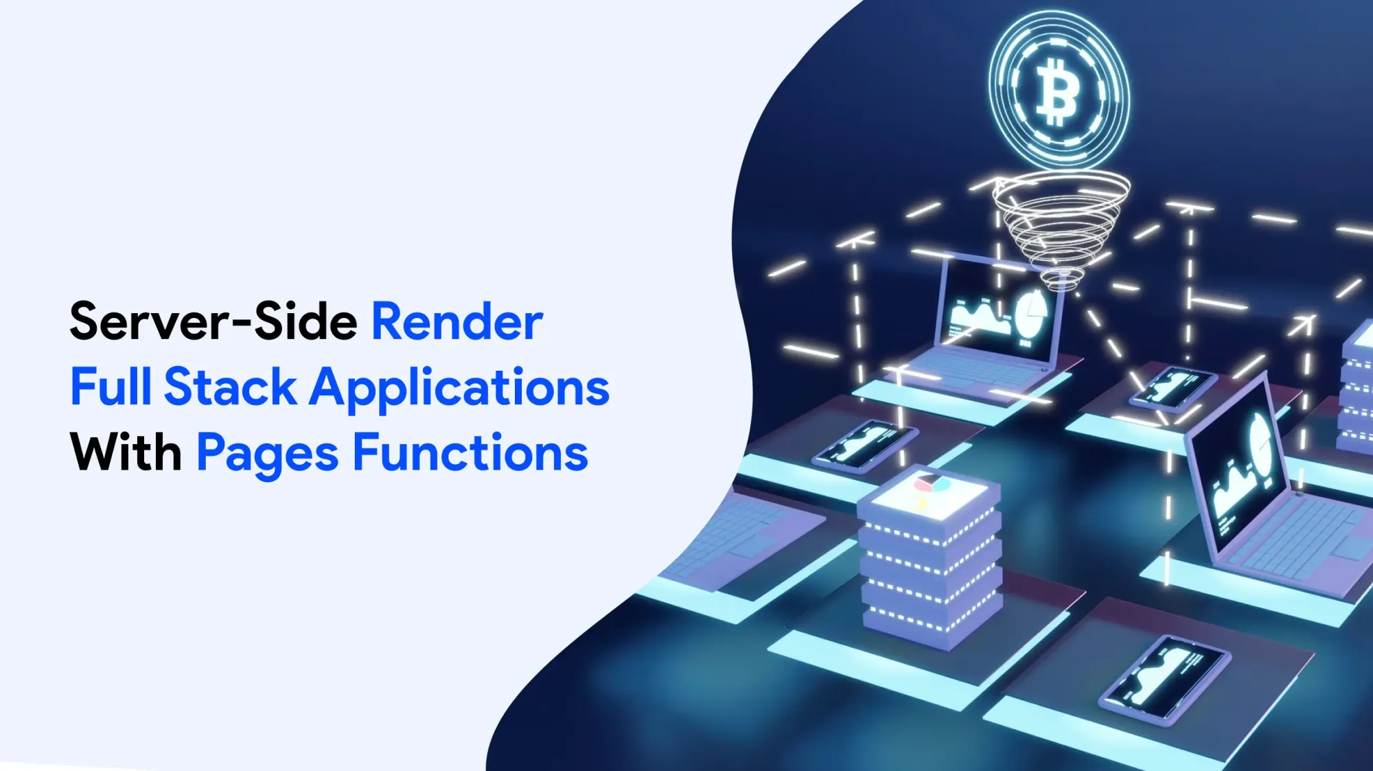 Building Server-Side Render Full Stack Applications with Pages Functions