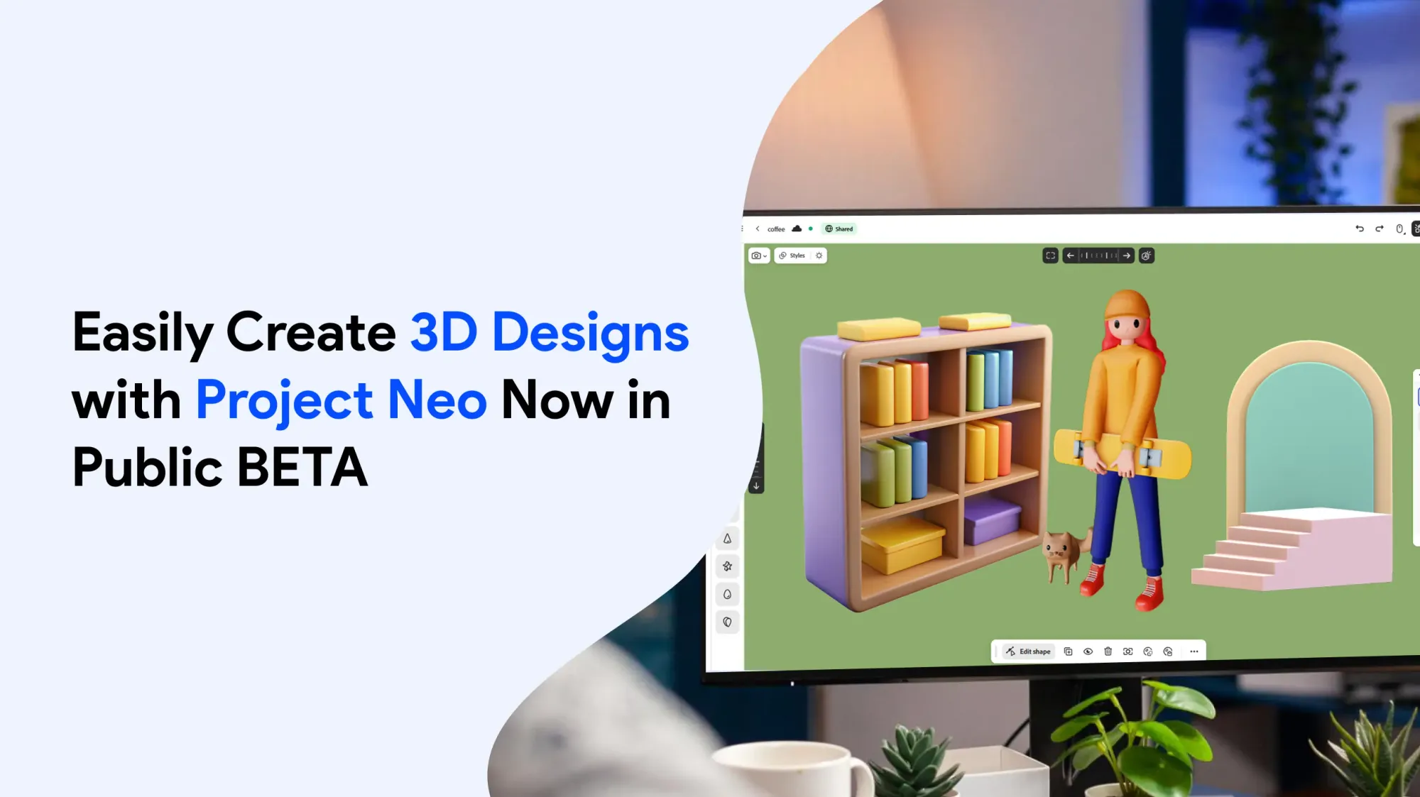 Easily Create 3D Designs with Project Neo Now in Public BETA